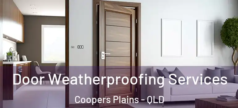 Door Weatherproofing Services Coopers Plains - QLD