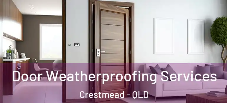 Door Weatherproofing Services Crestmead - QLD