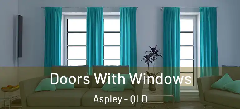 Doors With Windows Aspley - QLD