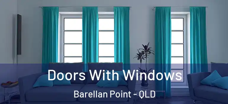 Doors With Windows Barellan Point - QLD