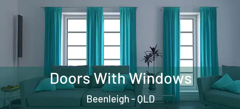 Doors With Windows Beenleigh - QLD