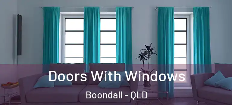 Doors With Windows Boondall - QLD