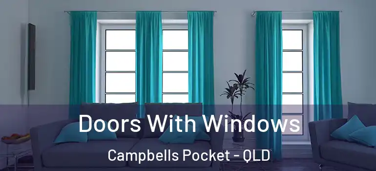 Doors With Windows Campbells Pocket - QLD