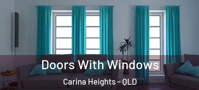  Doors With Windows Carina Heights - QLD