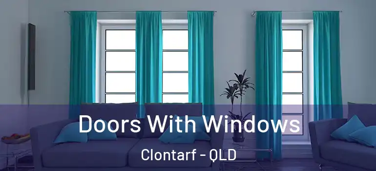 Doors With Windows Clontarf - QLD