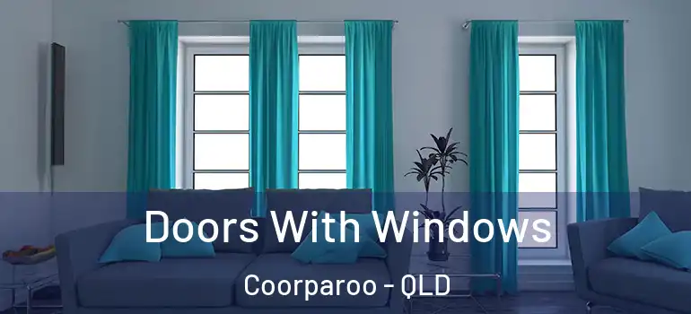 Doors With Windows Coorparoo - QLD