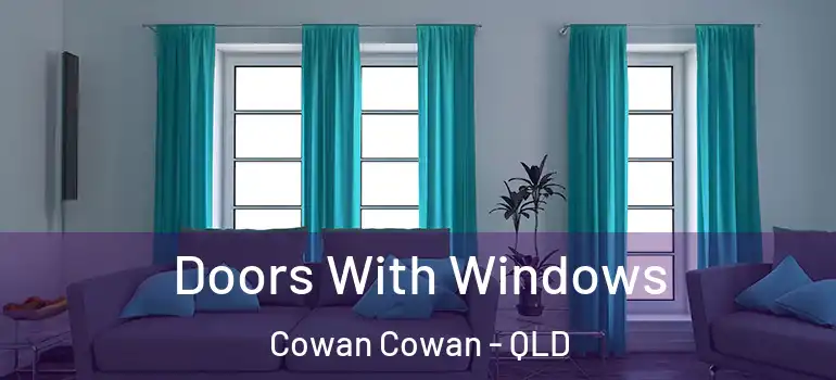 Doors With Windows Cowan Cowan - QLD
