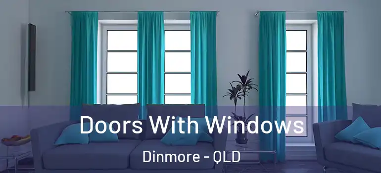 Doors With Windows Dinmore - QLD