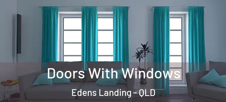 Doors With Windows Edens Landing - QLD