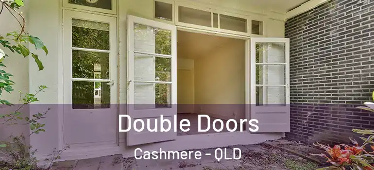 Double Doors Cashmere - QLD