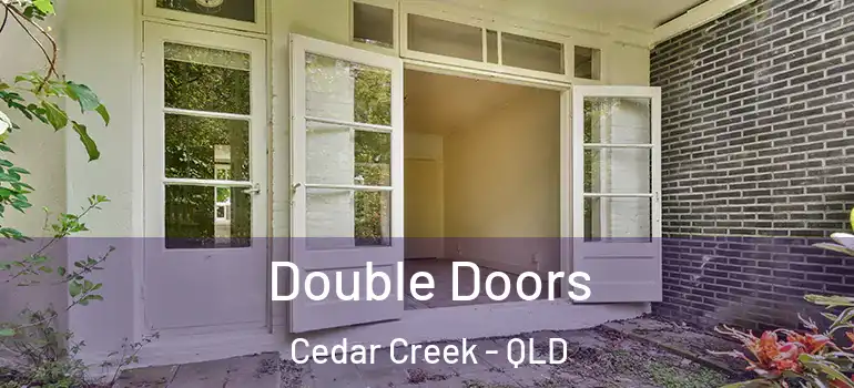 Double Doors Cedar Creek - QLD