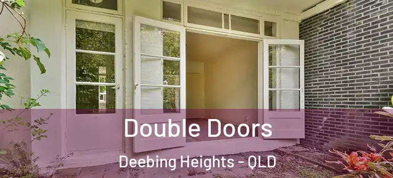 Double Doors Deebing Heights - QLD