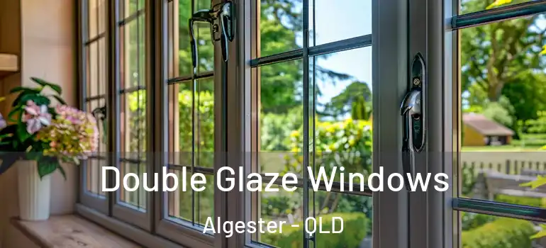 Double Glaze Windows Algester - QLD