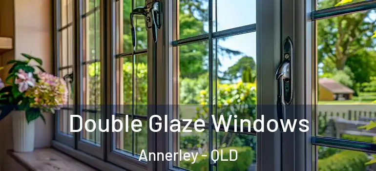 Double Glaze Windows Annerley - QLD