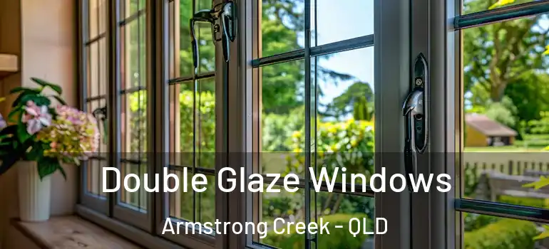 Double Glaze Windows Armstrong Creek - QLD