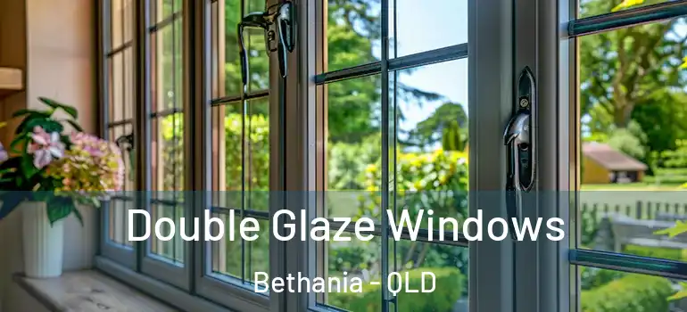 Double Glaze Windows Bethania - QLD