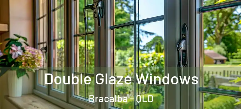 Double Glaze Windows Bracalba - QLD