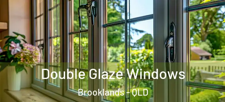 Double Glaze Windows Brooklands - QLD