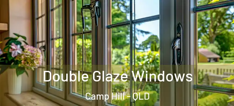 Double Glaze Windows Camp Hill - QLD