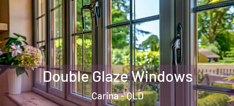 Double Glaze Windows Carina - QLD