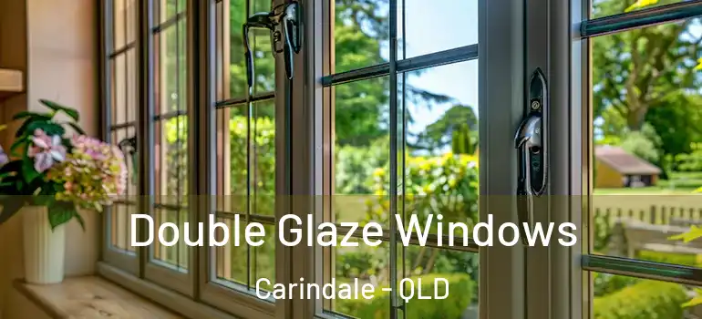 Double Glaze Windows Carindale - QLD