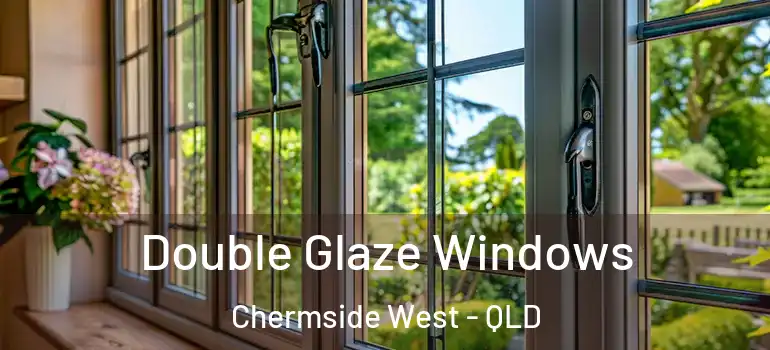 Double Glaze Windows Chermside West - QLD