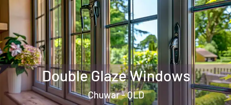 Double Glaze Windows Chuwar - QLD