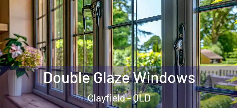 Double Glaze Windows Clayfield - QLD