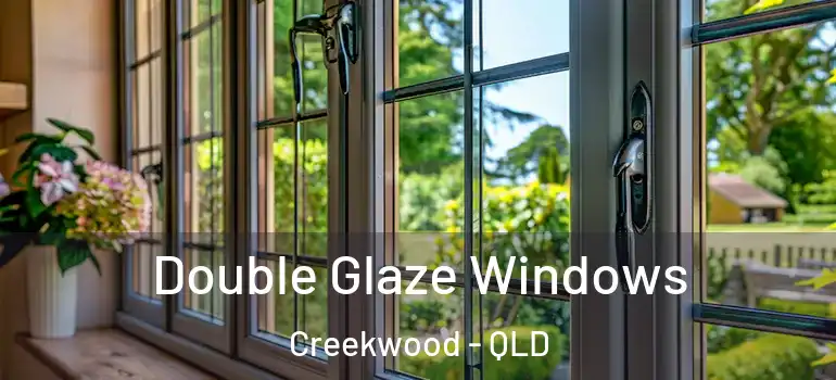 Double Glaze Windows Creekwood - QLD