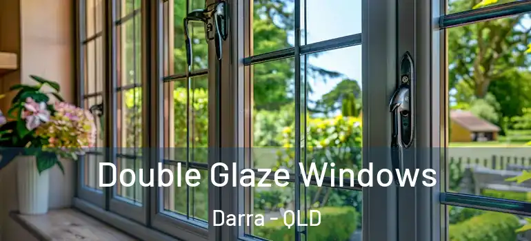 Double Glaze Windows Darra - QLD