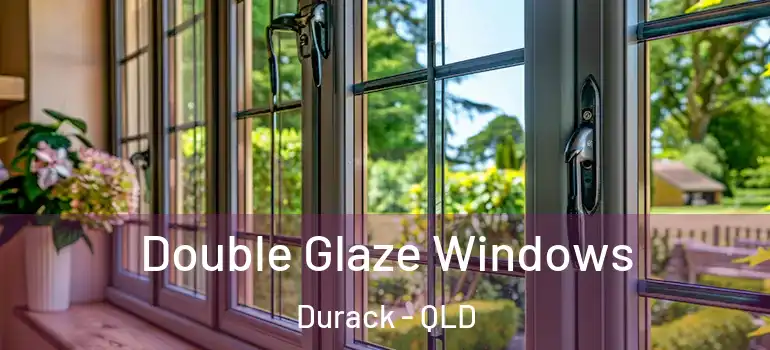 Double Glaze Windows Durack - QLD