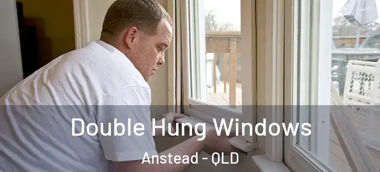 Double Hung Windows Anstead - QLD