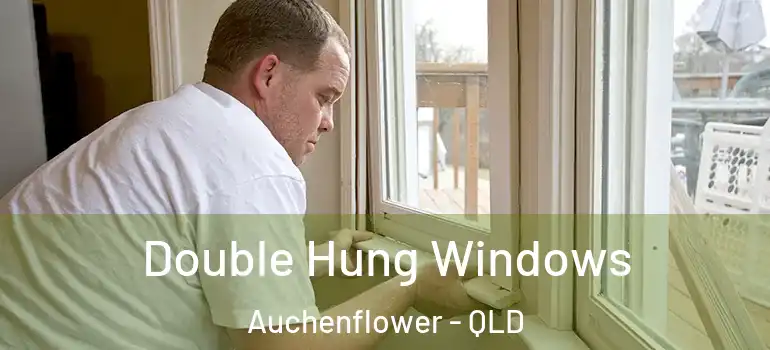 Double Hung Windows Auchenflower - QLD