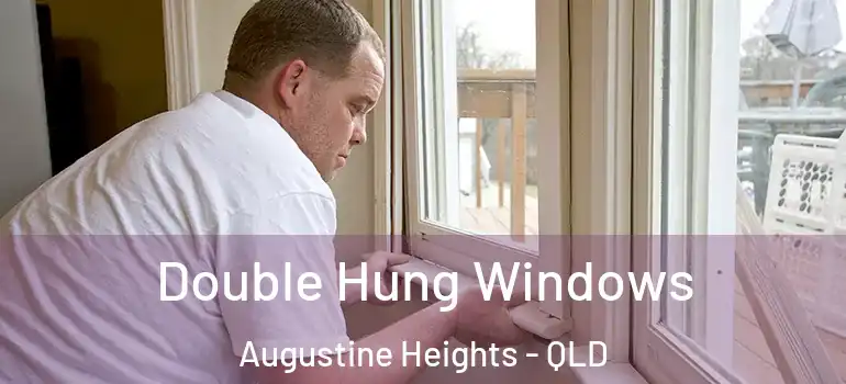 Double Hung Windows Augustine Heights - QLD