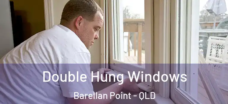 Double Hung Windows Barellan Point - QLD