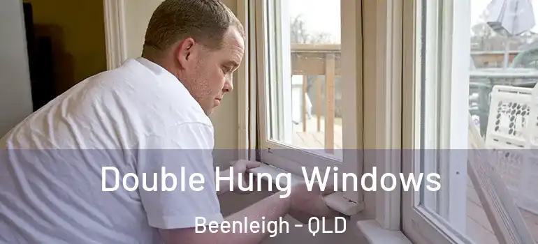 Double Hung Windows Beenleigh - QLD