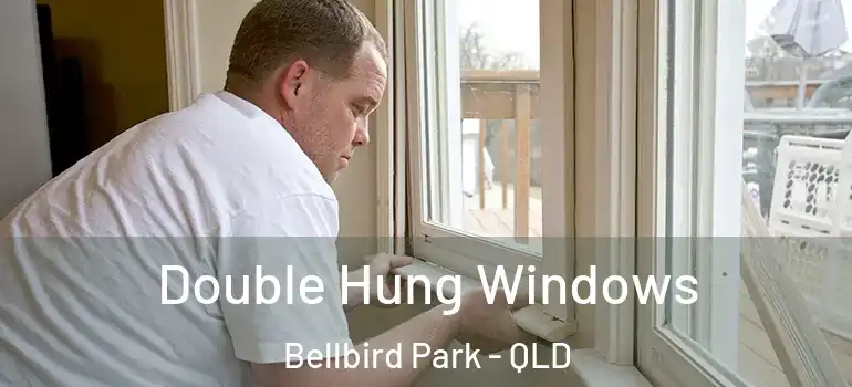 Double Hung Windows Bellbird Park - QLD