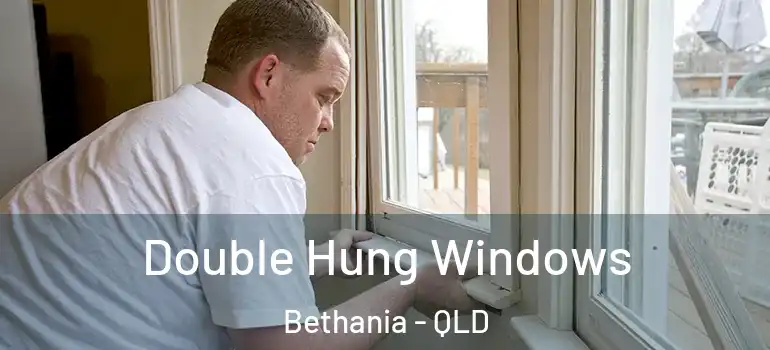 Double Hung Windows Bethania - QLD