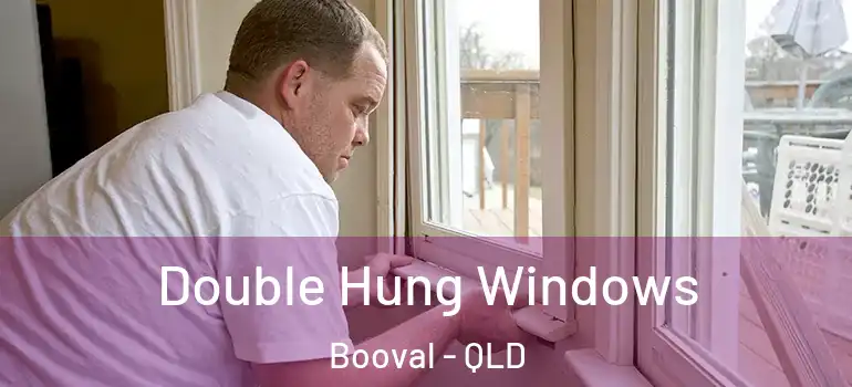 Double Hung Windows Booval - QLD