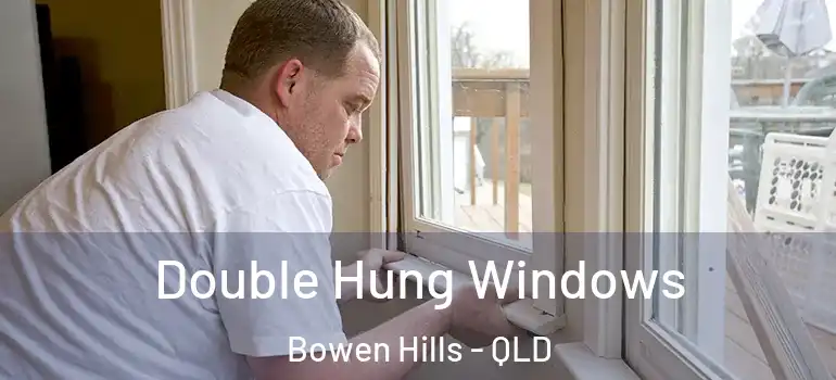 Double Hung Windows Bowen Hills - QLD