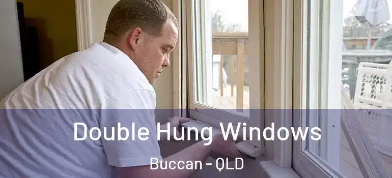 Double Hung Windows Buccan - QLD