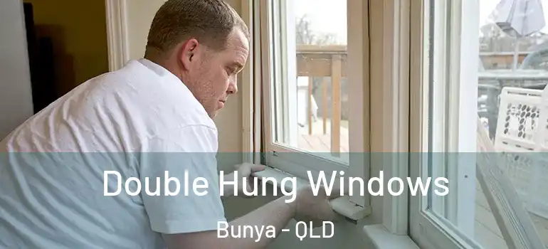 Double Hung Windows Bunya - QLD