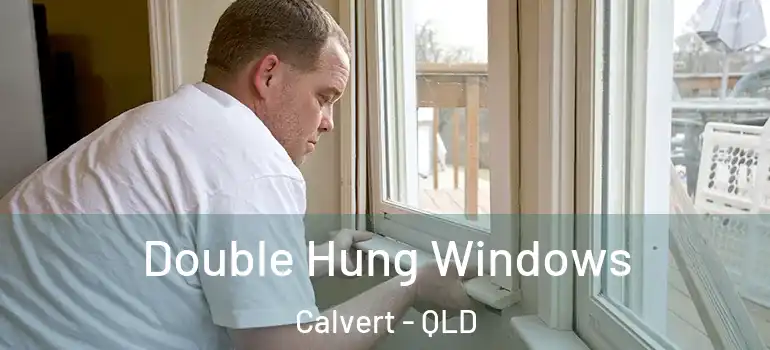 Double Hung Windows Calvert - QLD