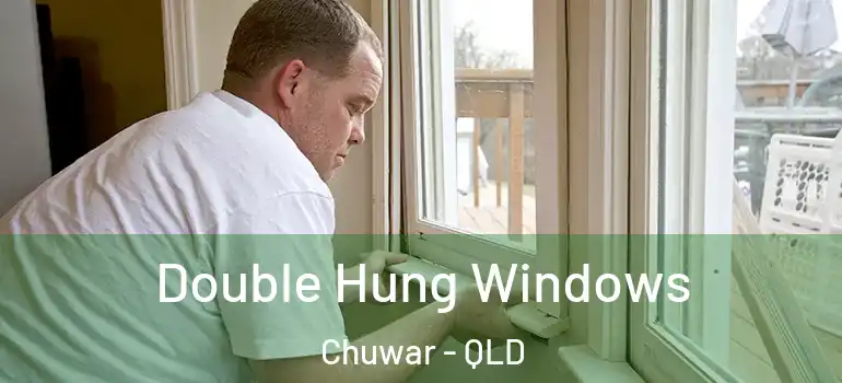 Double Hung Windows Chuwar - QLD