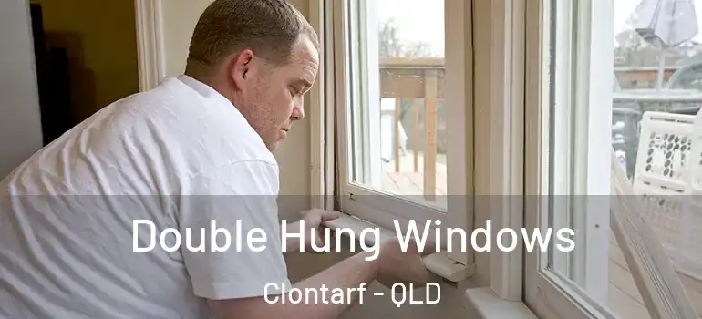 Double Hung Windows Clontarf - QLD