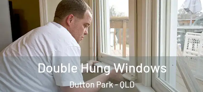 Double Hung Windows Dutton Park - QLD