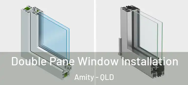 Double Pane Window Installation Amity - QLD