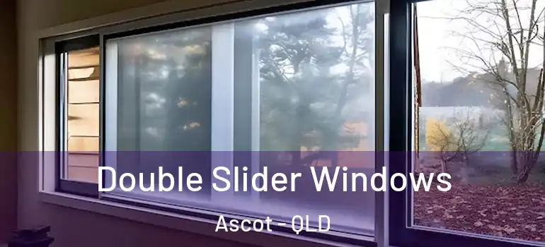 Double Slider Windows Ascot - QLD
