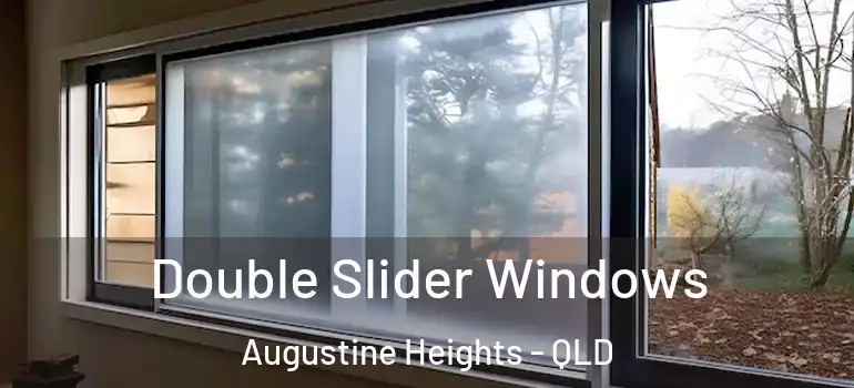 Double Slider Windows Augustine Heights - QLD