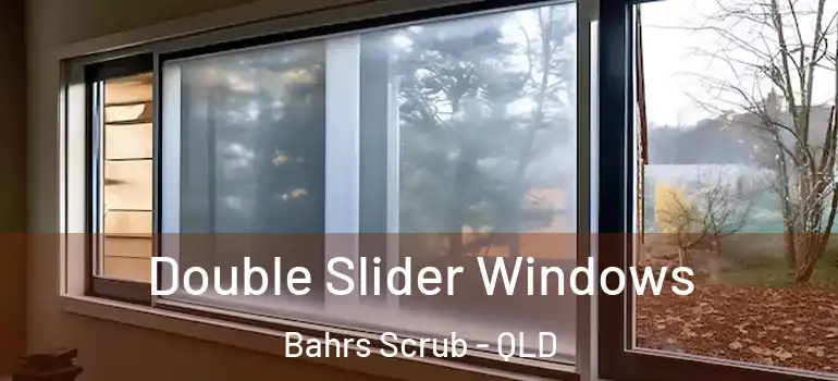 Double Slider Windows Bahrs Scrub - QLD